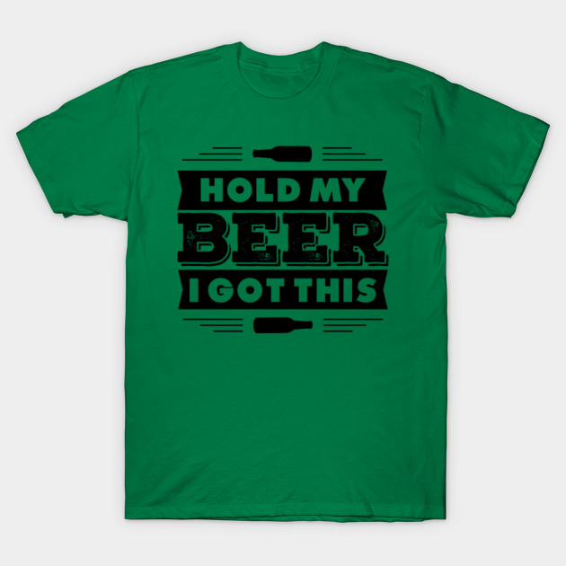 hold my beer t shirt